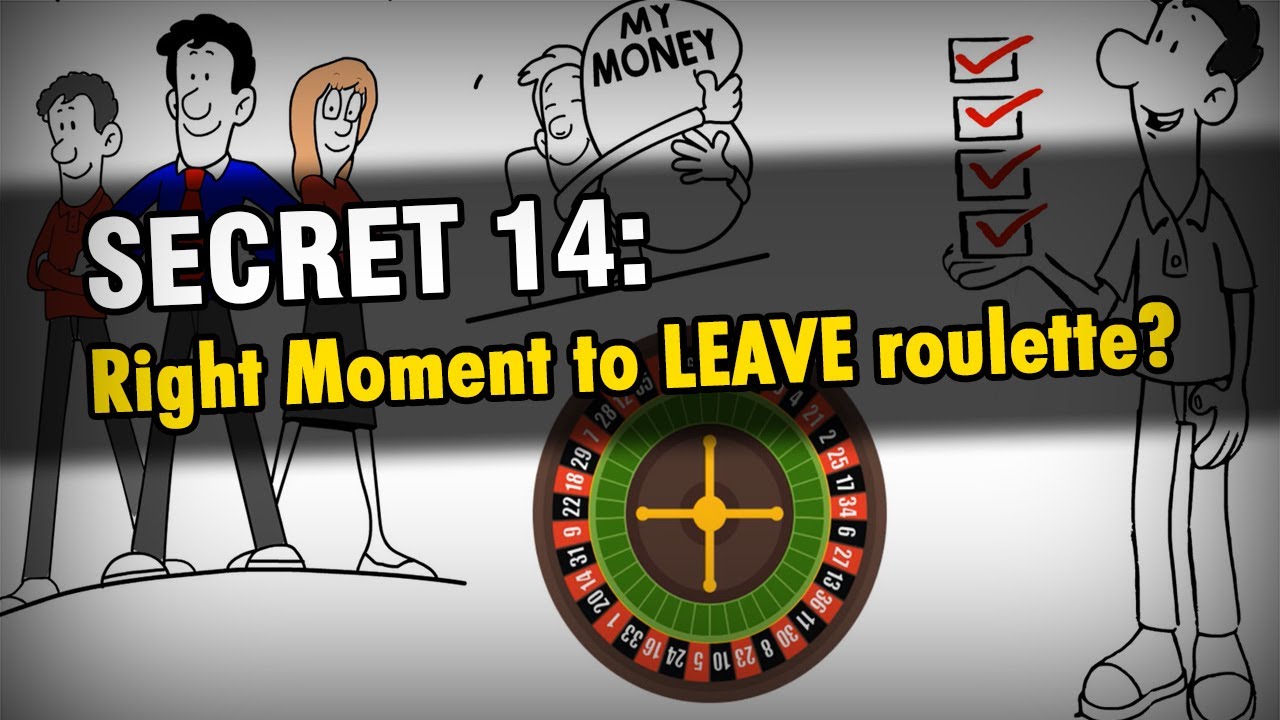 Secret 14: Right moment to Leave the Roulette