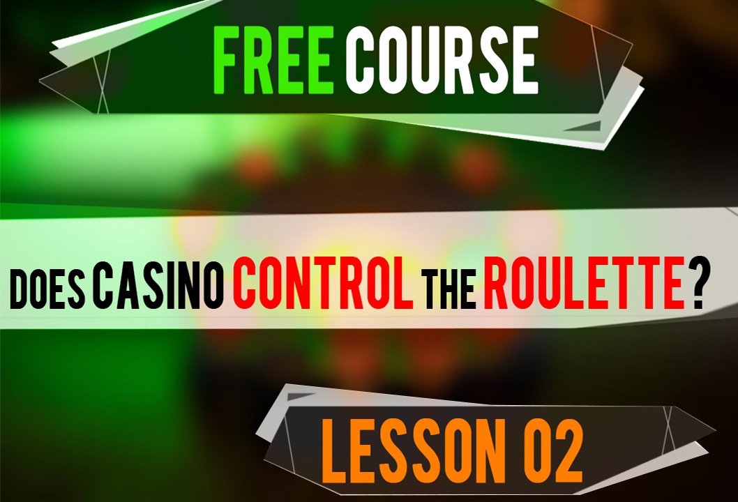 Does the casino control the roulette?